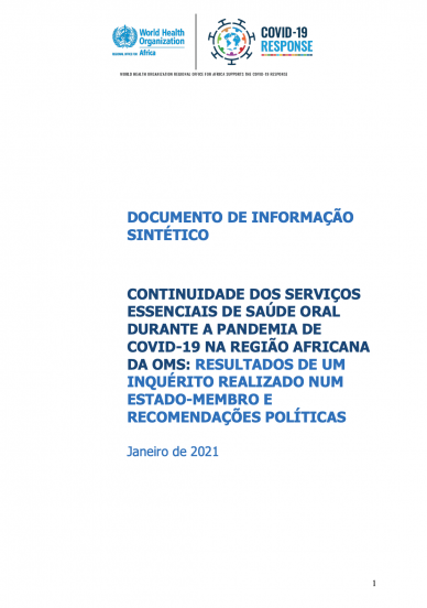 Continuidade dos serviços essenciais de saúde oral durante a pandemia de COVID-19 na região africana da OMS: Resultados de um inquérito realizado num estado-membro e recomendações políticas