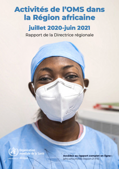 Activités de l’OMS dans la Région africaine, juillet 2020-juin 2021, Rapport de la Directrice régionale