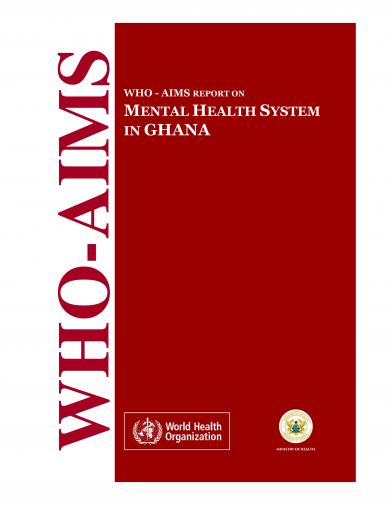 WHO-AIMS report on mental health system in Ghana