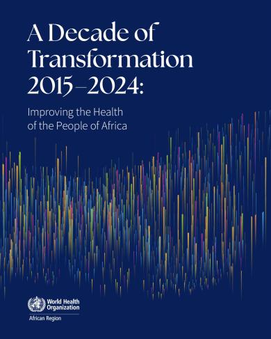 Uma década de transformação 2015-2024: Melhoria da Saúde das Populações Africanas