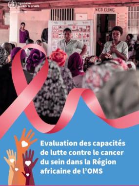 Evaluation des capacités de lutte contre le cancer du sein dans la Région africaine de l’OMS