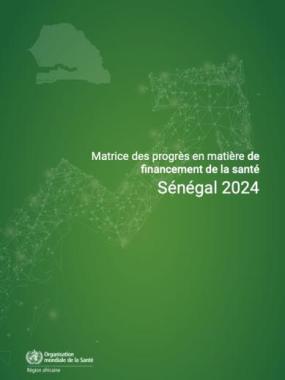 Matrice des progrès en matière de financement de la santé Sénégal 2024