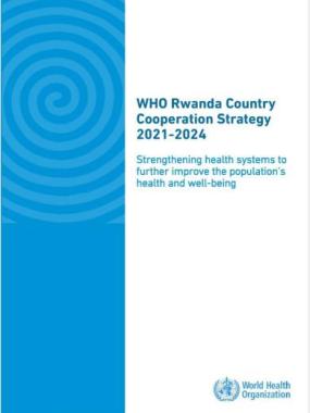 WHO Rwanda Country Cooperation Strategy 2021 – 2024