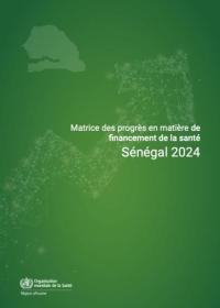Matrice des progrès en matière de financement de la santé Sénégal 2024