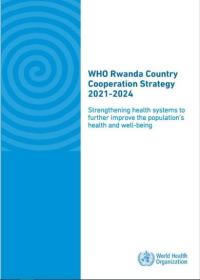 WHO Rwanda Country Cooperation Strategy 2021 – 2024